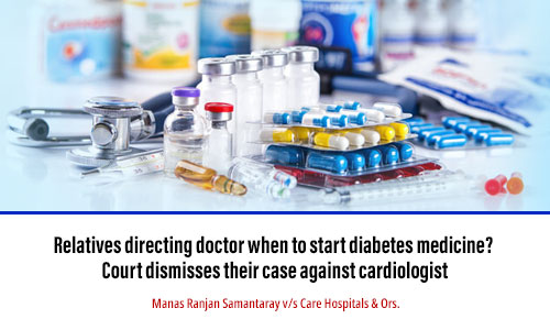 Relatives directing doctor when to start diabetes medicine? Court dismisses their case against cardiologist